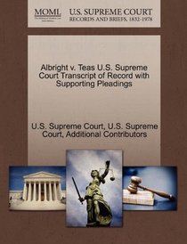 Albright v. Teas U.S. Supreme Court Transcript of Record with Supporting Pleadings