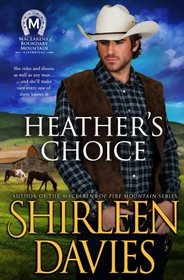 Heather's Choice (MacLarens of Boundary Mountain Historical Western Romance) (Volume 5)