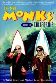 The Mad Monks' Guide to California (Frommer's Travel Guides)