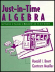 Just-In-Time Algebra: For Students of Calculus in Management  the Lifesciences