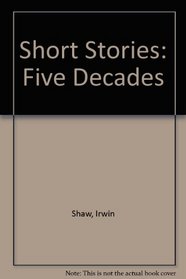 SHORT STORIES: FIVE DECADES