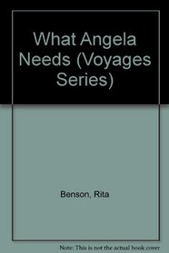What Angela Needs (Voyages (Santa Rosa, Calif.).)