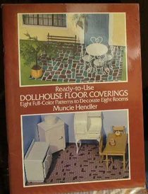 Ready-To-Use Dollhouse Floor Coverings: Eight Full-Color Patterns to Decorate 8 Rooms