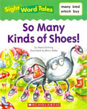 So Many Kinds of Shoes! (Sight Word Tales, Bk 19)