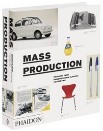 Mass Production, Products From Phaidon Design Classics