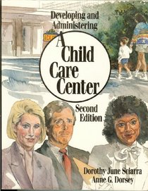 Developing and Administering a Child Care Center (Instructors Guide)