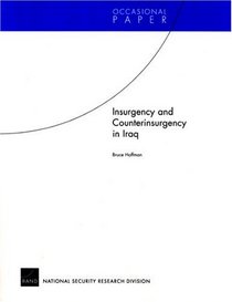 Insurgency and Counterinsurgency in Iraq (Occasional Paper)