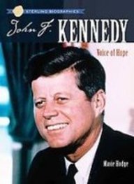 John F. Kennedy: Voice of Hope (Sterling Biographies)