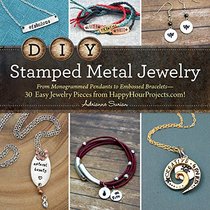 DIY Metal Stamped Jewelry: From Monogrammed Pendants to Embossed Bracelets--30 Easy Jewelry Pieces from HappyHourProjects.com!