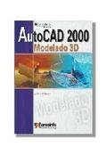 Autocad 2000: Modelado 3D (Spanish Edition)