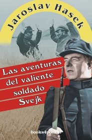 Las aventuras del valiente soldado Svejk (Spanish Edition)