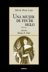 Una mujer de fin de siglo (Spanish Edition)
