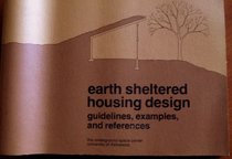 Earth Sheltered Homes: Plans and Designs Underground Space Center