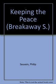 Keeping the Peace (Breakaway S)