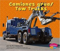 Camiones grua/Tow Trucks (Pebble Plus Bilingual)