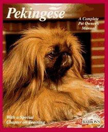 Pekingese: Everything About Purchase, Care, Nutrition, Breeding, Behavior, and Training