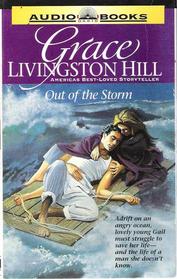 Out of the Storm (Grace Livingston Hill, No 87) (Audio Cassette)