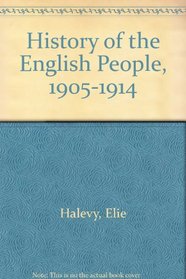 History of the English People, 1905-1914
