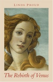 The Rebirth of Venus (Botticelli Trilogy)
