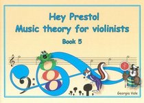 Music Theory for Violinists: Bk.5 (Hey Presto!)