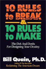 10 Rules to Break and 10 Rules to Make