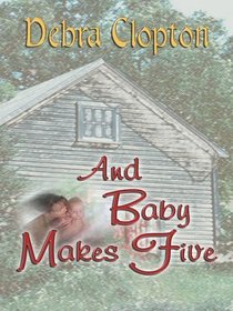 And Baby Makes Five (Mule Hollow Matchmakers, Book 2)