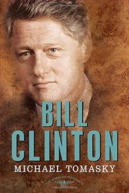 Bill Clinton: The American Presidents Series: The 42nd President, 1993-2001