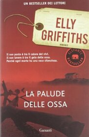 La palude delle ossa (The House at Sea's End) (Ruth Galloway, Bk 3) (Italian Edition)