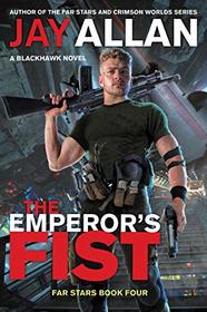 The Emperor's Fist: A Blackhawk Novel (Far Stars)