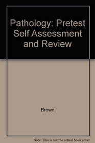 Pathology: Pretest Self Assessment and Review