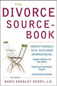 The Divorce Sourcebook: Protect Yourself with Must-Know Information