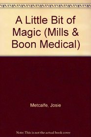 A Little Bit of Magic (Medical Romance)