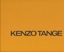 KENZO TANGE, 1946-1969; ARCHITECTURE AND URBAN DESIGN. EDITED BY UDO KULTERMANN