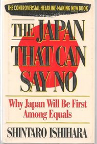 The Japan That Can Say No Why Japan Will Be First Among Equals ...