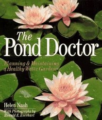 The Pond Doctor: Planning and Maintaining a Healthy Water Garden