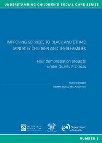 Improving Services to Black and Ethnic Minority Children and Their Families: Four Demonstration Projects ander Quality Protects (Understanding Children's Social Care)