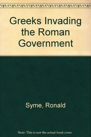 Greeks Invading the Roman Government (The Seventh Stephen J. Brademas, Sr., lecture)