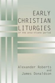 Early Christian Liturgies