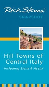 Rick Steves' Snapshot Hill Towns of Central Italy