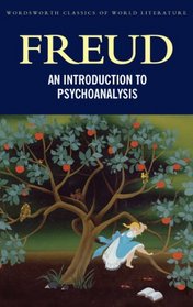 General Introduction to Psychoanalysis (Wordsworth Classics of World Literature)