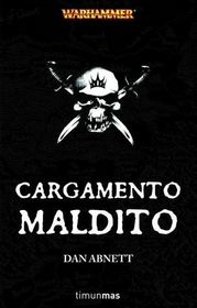 Cargamento Maldito (Fell Cargo) (Warhammer) (Spanish Edition)