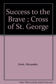 Success to the Brave ; Cross of St. George