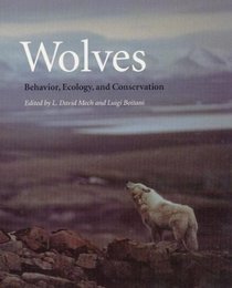 Wolves : Behavior, Ecology, and Conservation
