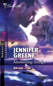 Mesmerizing Stranger (New Man in Town, Bk 2) (Silhouette Romantic Suspense, No 1626)