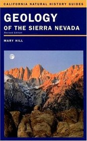 Geology of the Sierra Nevada (California Natural History Guides)