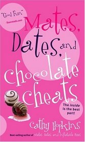 Mates, Dates, and Chocolate Cheats (Mates, Dates, Bk 10)