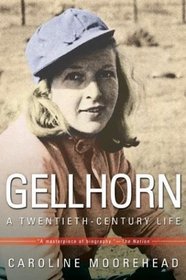 Gellhorn : A Twentieth-Century Life