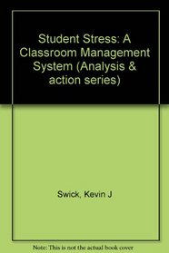 Student Stress: A Classroom Management System (Analysis and Action Series)