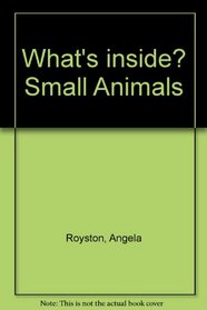 What's inside? Small Animals