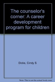 The Counselor's Corner: A Career Development Program for Children